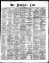Yorkshire Post and Leeds Intelligencer Friday 10 December 1869 Page 1