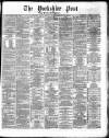 Yorkshire Post and Leeds Intelligencer Saturday 18 December 1869 Page 1