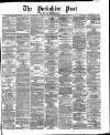 Yorkshire Post and Leeds Intelligencer Saturday 25 February 1871 Page 1