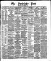 Yorkshire Post and Leeds Intelligencer Friday 10 March 1871 Page 1