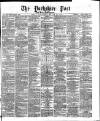 Yorkshire Post and Leeds Intelligencer Saturday 18 March 1871 Page 1