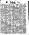 Yorkshire Post and Leeds Intelligencer Wednesday 24 May 1871 Page 1
