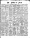 Yorkshire Post and Leeds Intelligencer Thursday 27 July 1871 Page 1