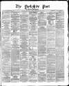 Yorkshire Post and Leeds Intelligencer Friday 22 September 1871 Page 1