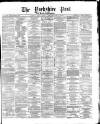 Yorkshire Post and Leeds Intelligencer Saturday 02 December 1871 Page 1