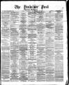 Yorkshire Post and Leeds Intelligencer Friday 15 December 1871 Page 1