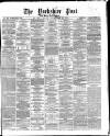 Yorkshire Post and Leeds Intelligencer Friday 22 December 1871 Page 1