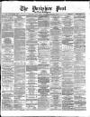 Yorkshire Post and Leeds Intelligencer Friday 29 December 1871 Page 1