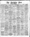 Yorkshire Post and Leeds Intelligencer Wednesday 08 May 1872 Page 1