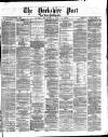 Yorkshire Post and Leeds Intelligencer Thursday 04 July 1872 Page 1