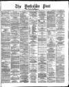 Yorkshire Post and Leeds Intelligencer Saturday 20 July 1872 Page 1