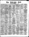 Yorkshire Post and Leeds Intelligencer Saturday 10 August 1872 Page 1
