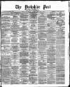 Yorkshire Post and Leeds Intelligencer Monday 16 September 1872 Page 1