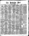 Yorkshire Post and Leeds Intelligencer Friday 25 October 1872 Page 1
