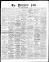 Yorkshire Post and Leeds Intelligencer Wednesday 26 February 1873 Page 1