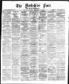 Yorkshire Post and Leeds Intelligencer Monday 10 March 1873 Page 1