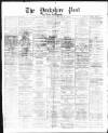 Yorkshire Post and Leeds Intelligencer Saturday 29 March 1873 Page 1