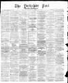 Yorkshire Post and Leeds Intelligencer Saturday 19 July 1873 Page 1