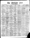 Yorkshire Post and Leeds Intelligencer Thursday 24 July 1873 Page 1