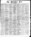 Yorkshire Post and Leeds Intelligencer Friday 25 July 1873 Page 1