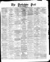 Yorkshire Post and Leeds Intelligencer Wednesday 01 October 1873 Page 1