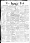 Yorkshire Post and Leeds Intelligencer Friday 21 November 1873 Page 1
