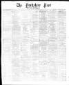 Yorkshire Post and Leeds Intelligencer Wednesday 10 December 1873 Page 1