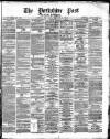 Yorkshire Post and Leeds Intelligencer Monday 02 March 1874 Page 1