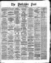 Yorkshire Post and Leeds Intelligencer Friday 03 April 1874 Page 1