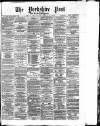 Yorkshire Post and Leeds Intelligencer Thursday 09 April 1874 Page 1