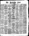 Yorkshire Post and Leeds Intelligencer Wednesday 22 April 1874 Page 1