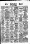 Yorkshire Post and Leeds Intelligencer Thursday 30 April 1874 Page 1