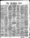 Yorkshire Post and Leeds Intelligencer Monday 18 May 1874 Page 1