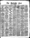 Yorkshire Post and Leeds Intelligencer Friday 21 August 1874 Page 1