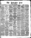 Yorkshire Post and Leeds Intelligencer Friday 18 September 1874 Page 1