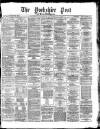 Yorkshire Post and Leeds Intelligencer Saturday 03 October 1874 Page 1