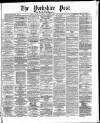 Yorkshire Post and Leeds Intelligencer Monday 22 February 1875 Page 1