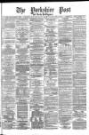 Yorkshire Post and Leeds Intelligencer Thursday 25 February 1875 Page 1