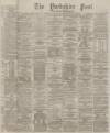 Yorkshire Post and Leeds Intelligencer Thursday 08 April 1875 Page 1