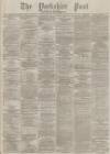 Yorkshire Post and Leeds Intelligencer Wednesday 22 September 1875 Page 1