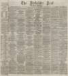 Yorkshire Post and Leeds Intelligencer Friday 14 January 1876 Page 1
