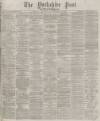 Yorkshire Post and Leeds Intelligencer Friday 03 November 1876 Page 1