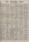 Yorkshire Post and Leeds Intelligencer Friday 10 November 1876 Page 1