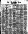 Yorkshire Post and Leeds Intelligencer Friday 09 March 1877 Page 1