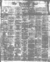 Yorkshire Post and Leeds Intelligencer Monday 03 September 1877 Page 1