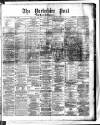 Yorkshire Post and Leeds Intelligencer Saturday 27 October 1877 Page 1