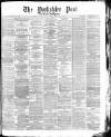Yorkshire Post and Leeds Intelligencer Monday 28 January 1878 Page 1