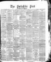 Yorkshire Post and Leeds Intelligencer Monday 04 March 1878 Page 1