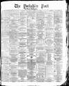 Yorkshire Post and Leeds Intelligencer Saturday 06 April 1878 Page 1