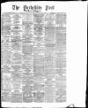 Yorkshire Post and Leeds Intelligencer Thursday 25 April 1878 Page 1